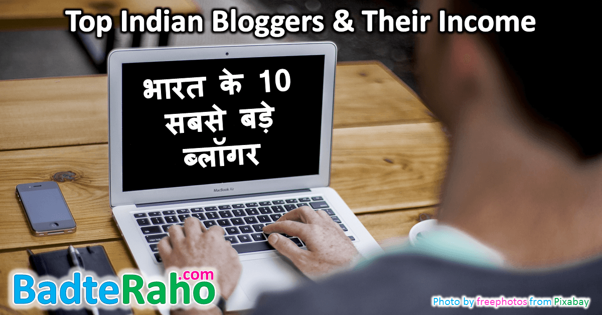 Top Indian Bloggers & Their Income